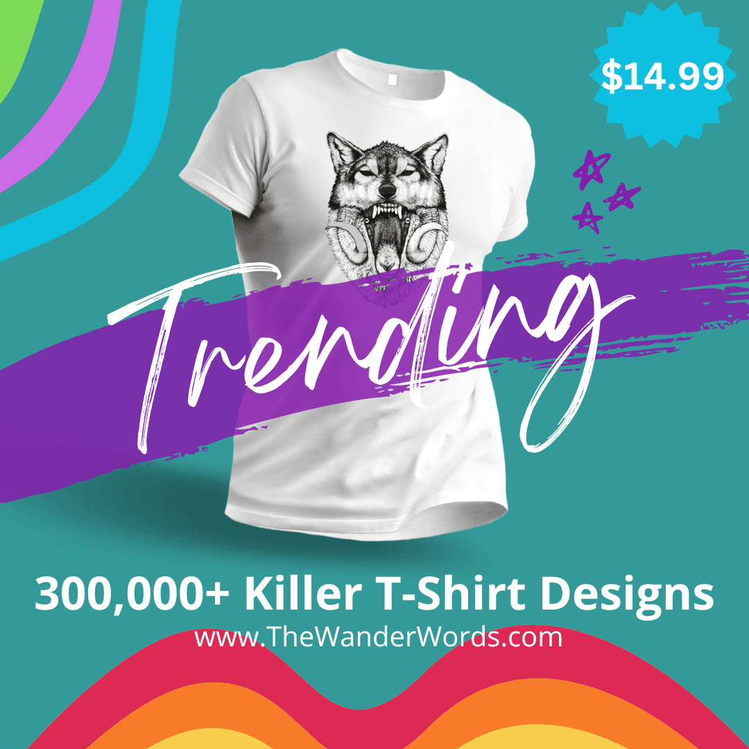 300K+ Editable T-Shirt Designs - TheWanderWords