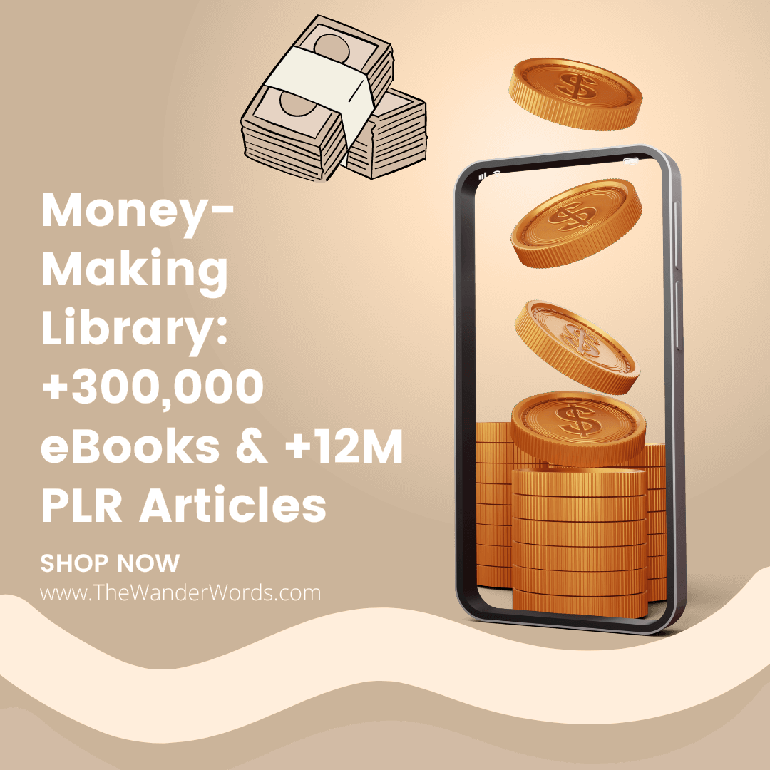 +300,000 eBooks & +12M PLR Articles - - TheWanderWords
