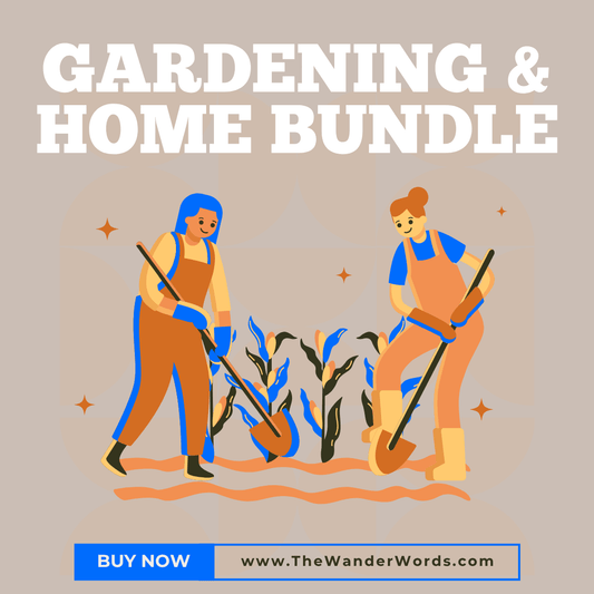 Gardening & Home Bundle -  - TheWanderWords