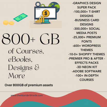 +800 GB of Courses, eBooks, Designs & More -  - TheWanderWords