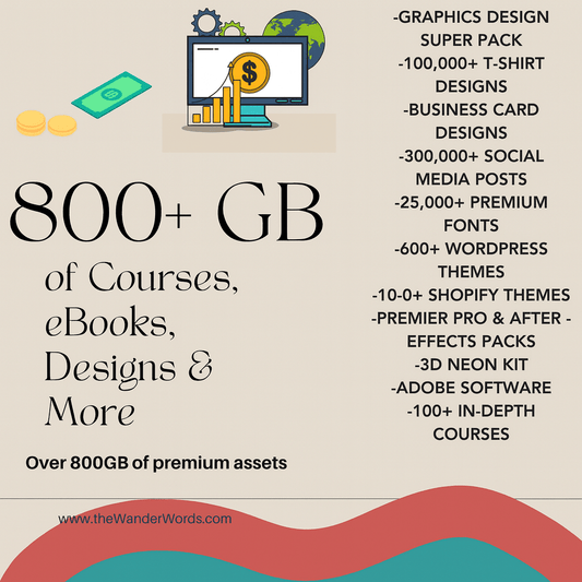 +800 GB of Courses, eBooks, Designs & More -  - TheWanderWords
