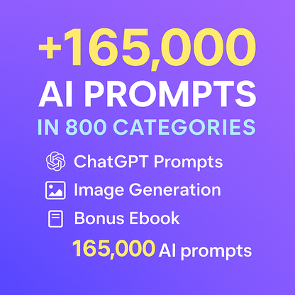 +165,000 AI Prompts in 800 Categories