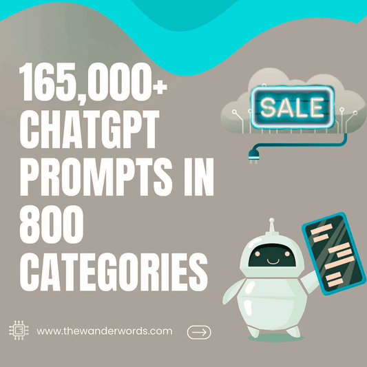 +165,000 AI Prompts in 800 Categories -  - TheWanderWords