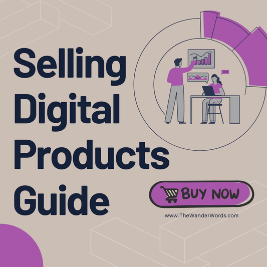 Selling Digital Products Guide -  - TheWanderWords